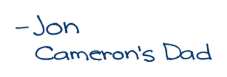 Jon (Cameron's Dad signature)